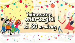 Wierszyk na 30 urodziny śmieszne